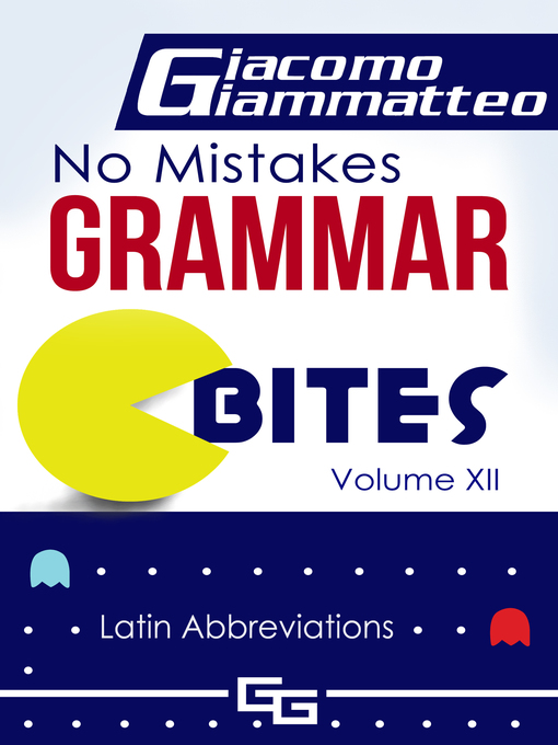 Upplýsingar um No Mistakes Grammar Bites, Volume XII, "Latin Abbreviations eftir Giacomo Giammatteo - Biðlisti